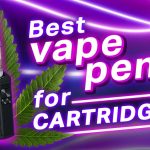 Best Vape Pens for Cartridges With Wax & Oil Concentrates [2024]: All Types of Vapers