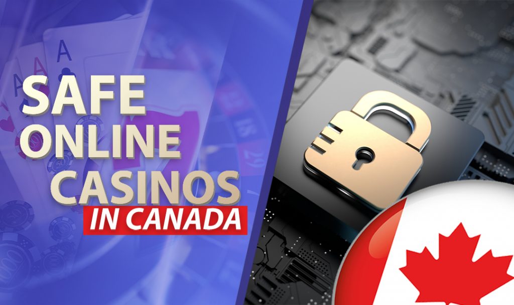 Safest Online Casinos in Canada: Top 10 Legit & Trustworthy Canadian Casino Sites