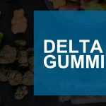 These Are The Best Delta-8 Gummies You Can Buy